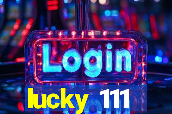 lucky 111